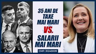 35 de ani de taxe mai mari vs. salarii mai mari. Schimbarea aduce dreptate!