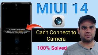 can't connect to the camera in redmi/Xiaomi | miui 14 camera automatic closed and autoback