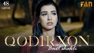 Qodirxon (baxt shakli 48-qism 2-mavsum) | Кодирхон (бахт шакли 48-кисм 2-мавсум)