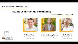 The Social Innovation Think Tank (Ep. 16) - Constructing Community