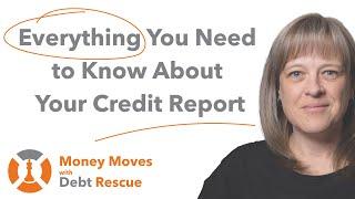 Everything You Need to Know About Your Credit Report