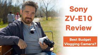 Sony ZV-E10 Review - The Best Budget Vlogging Camera?