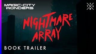 Nightmare Array: A Magic City Wonders Novel | Available Now!