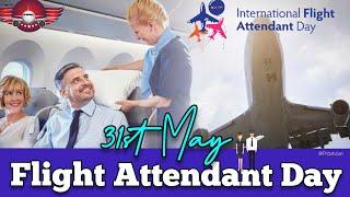 Happy International flight Attendant Day 31st May | #WeAreAviation