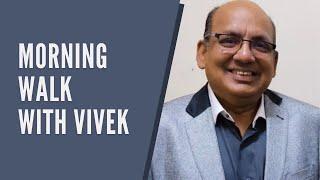 Morning Walk with Vivek || LIfe Coach