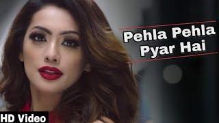 Pehla Pehla Pyaar Hai -Rahul Jain | Love Song | New song 2018 | SPY Music