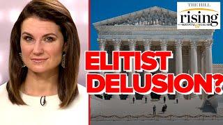 Krystal Ball: SCOTUS Hysteria Is A Mass DELUSION Created By Elites