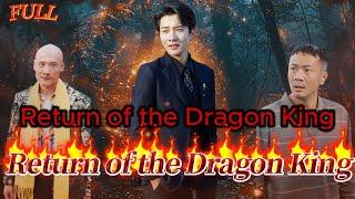 【FULL】"Return of the Dragon King" #God #Counterattack #Urban #Cultivation