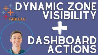 Dynamic Zone Visibility with Tableau Dashboard Actions