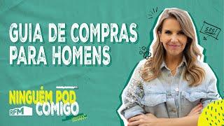 Guia de compras para homens - Ninguém Pod Comigo - Ep. 109 - RFM