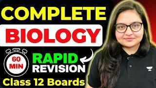 Complete Biology in 1 Hour | Rapid Revision in 60 Mins | Score 95 % Class 12 Boards 2023