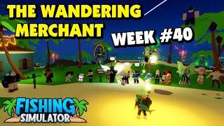 Fishing Simulator - Wandering Merchant Week 40