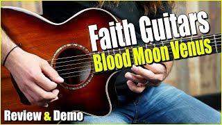 Faith Guitars Venus Blood Moon Electro-Acoustic Review with Jeff Duke