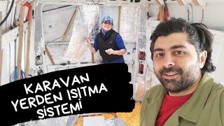 KARAVAN YERDEN ISITMA SİSTEMİ - 1 | KARAVAN ISINMA | KARAVAN YAPIMI | VMV VanLife #karavan #9