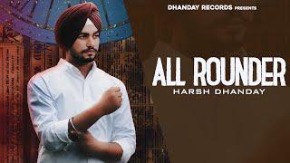 All Rounder - Official Music Video | Harsh Dhanday | Master Mind | Sachin Dahiya | New Punjabi Song