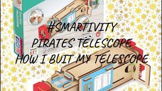 #SMARTIVITY | Pirates Telescope |How I built my Telescope 