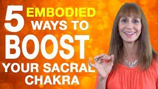 5 Embodied Ways to Heal Your Sacral Chakra | Boost Your Divine Feminine