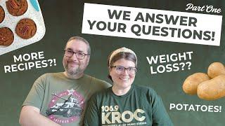 Q&A: More Recipes, Weight Loss, Cooking, Potatoes & More!