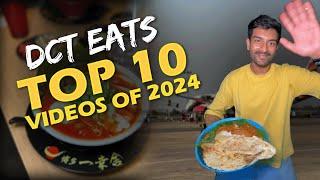 Top 10 DCT EATS Videos of 2024 | A Year of Epic Food Reviews 