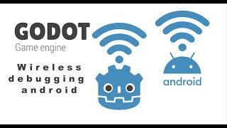 Godot wireless debugging android