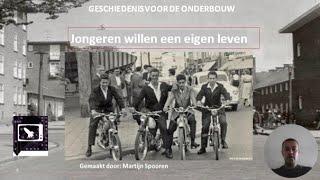 Nederland na 1945 - Jongeren willen een eigen leven (1950 - 2020)