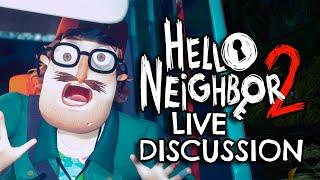 Hello Neighbor 2 LIVE DISCUSSION! (JazBoii Live w/ Friends)