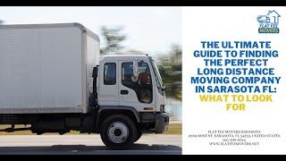 The Ultimate Guide to Finding the Perfect Long Distance Moving Company in Sarasota FL