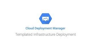 Cloud Deployment Manager