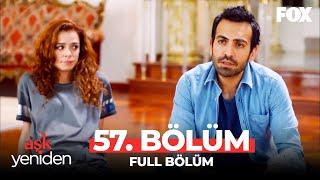 Aşk Yeniden 57. Bölüm