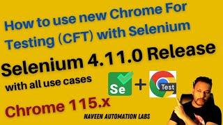 Selenium 4.11.0 Release with Chrome For Testing Browser || Chrome 115.x Issues Resolved ||New Change