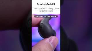 Sony LinkBuds Fit Sound Sample