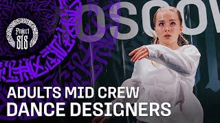 DANCE DESIGNERS  ADULTS MID CREW  RDC22 Project818 Russian Dance Festival, Moscow 2022 