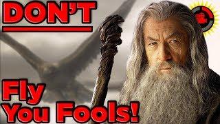 Film Theory: Why You SHOULDN'T FLY to Mordor! (The Lord of the Rings)