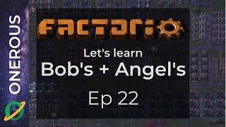 Factorio Let's Learn Bob's + Angel's Ep 22: Oil Processing Stage 1