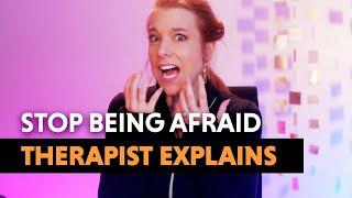 How YOU Can Stop Being Afraid — Therapist Explains!