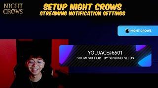 Night Crows - Streaming Notification / Apply Streamer or Supporter / Send Seeds