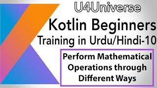 10-Doing Math through Different Ways | Kotlin for Beginners | U4Universe