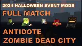 2024 Halloween ZDC Antidote-7 Antidotes-Agro Tank Ability-VSS-AK-Chicken-War Brokers-Full Match