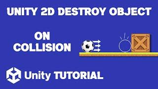 How To Destroy Object On Collision Unity 2D | Unity 2D Destroy Object On Collision