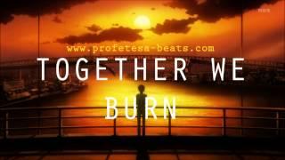 Guitar Rap Beat w/ HOOK ''Together We Burn'' (prod. Profetesa)