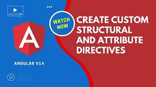 Angular V14 Directives. Create Custom Attribute & Structural Directives with passing data - Angular