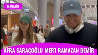 Afra Saraçoğlu ve Mert Ramazan Demir, Tatil Dönüşü Birlikte Görüntülendi! SADECE MUHABİRONLİNE’de…