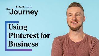 The Ultimate Guide to Using Pinterest for Business | The Journey