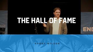 The Hall of Fame | Harry Wilson | Hebrews: ENDURANCE