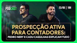 Prospecção ativa para Contadores: Pedro Nery e Cadu explicam como vender mais na contabilidade!