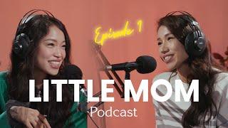 LITTLE MOM PODCAST EP1 | С.Дөлгөөн | Өөртөө цаг гаргалаа гээд муу ээж болохгүй.