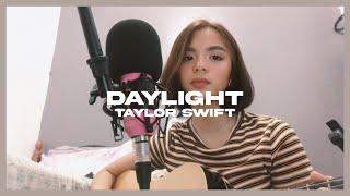 daylight - taylor swift (cover) | Alessandra Patawe