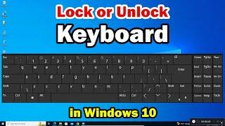 How to Lock / Unlock Keyboard in windows 10 PC or Laptop