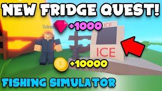 HOW TO DO THE FRIDGE QUEST IN FISHING SIMULATOR ROBLOX (4 Lost Parts) *FREE COINS AND GEMS*