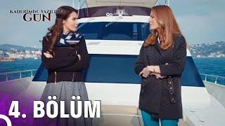 Kaderimin Yazıldığı Gün 4. Bölüm